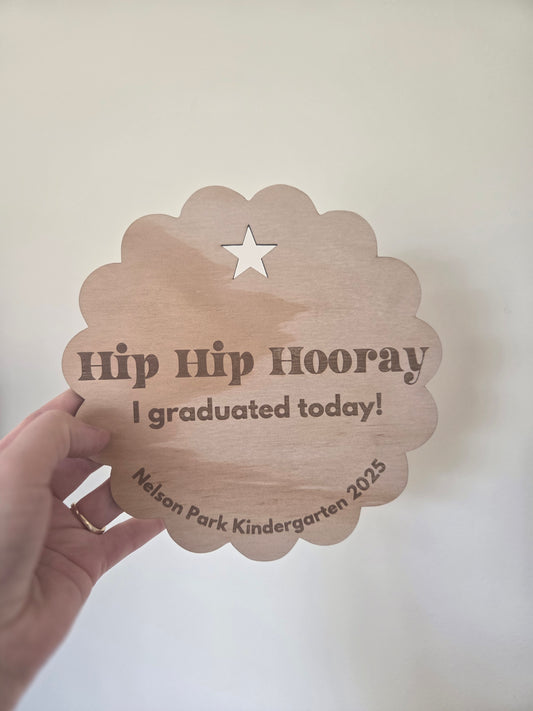 Hip Hip Hooray - I Graduated Today! Plaque