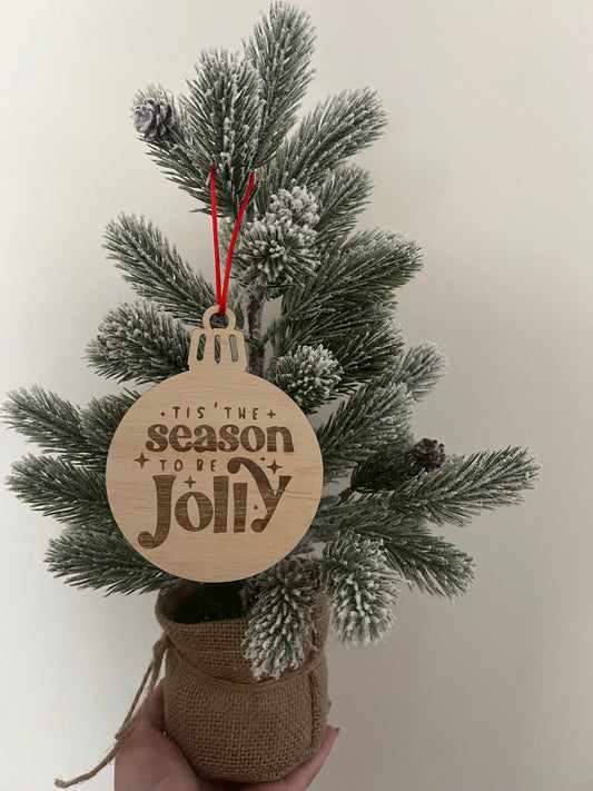 ‘Tis the Season to be Jolly’ Christmas Baubles