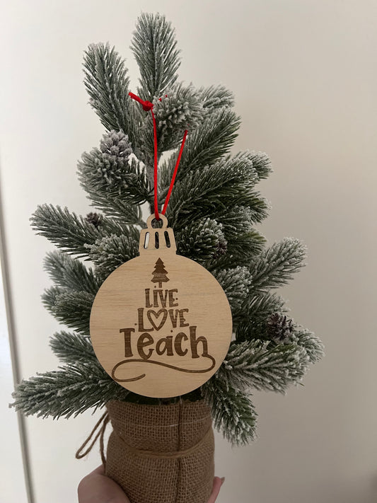 ‘Live Love Teach’ Christmas Baubles